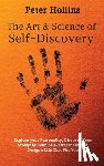 Hollins, Peter - The Art and Science of Self-Discovery
