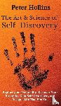 Hollins, Peter - The Art and Science of Self-Discovery