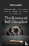 Hollins, Peter - The Science of Self-Discipline