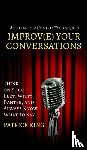 King, Patrick - Improve Your Conversations