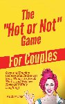 Cole, Amber - The "Hot or Not" Game for Couples