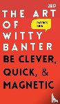King, Patrick - The Art of Witty Banter