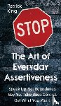 King, Patrick - The Art of Everyday Assertiveness