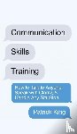 King, Patrick - Communication Skills Training