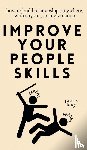 King, Patrick - Improve Your People Skills