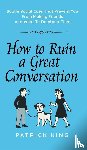 King, Patrick - How To Ruin a Great Conversation