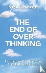 Trenton, Nick - The End of Overthinking