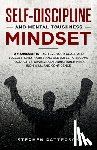 Patterson, Stephen - Self-Discipline and Mental Toughness Mindset