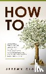 Clark, Jeremy - How To