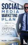 Murphy, Gary - Social Media Marketing Plan How To