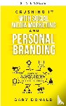 Donald, Gary - Crushing It with Social Media Marketing and Personal Branding
