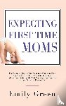 Green, Emily - Expecting First Time Moms