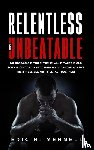 Mennell, Eric H - Relentless and Unbeatable