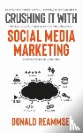 Reammsei, Donald - Crushing It with Social Media Marketing