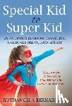 Bernadette, Ruthangela - Special Kid to Super Kid