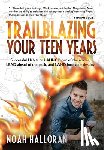 Halloran, Noah - Trailblazing Your Teen Years
