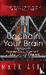 Ashe, Mark - Unchain Your Brain