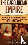 History, Captivating - The Carolingian Empire