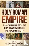 History, Captivating - Holy Roman Empire