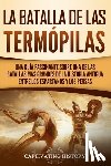 History, Captivating - La Batalla de las Termopilas