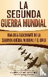 History, Captivating - La segunda Guerra Mundial