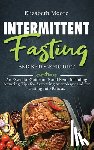 Moore, Elizabeth - Intermittent Fasting and Ketogenic Diet