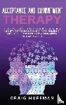 Huffman, Craig - Acceptance and Commitment Therapy