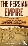 History, Captivating - The Persian Empire