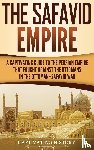 History, Captivating - The Safavid Empire