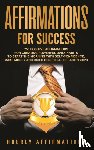 Affirmations, Hourly - Affirmations for Success