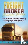 Bowen, Gus - Freight Broker Business Startup