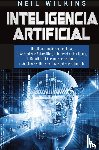 Wilkins, Neil - Inteligencia Artificial