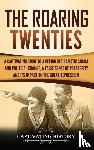 History, Captivating - The Roaring Twenties