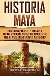 History, Captivating - Historia Maya