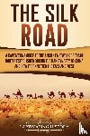 History, Captivating - The Silk Road