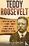 History, Captivating - Teddy Roosevelt