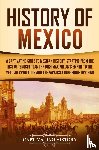 History, Captivating - History of Mexico