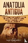 History, Captivating - Anatolia Antigua