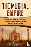History, Captivating - The Mughal Empire