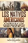 History, Captivating - Los Nativos Americanos
