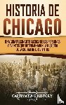 History, Captivating - Historia de Chicago