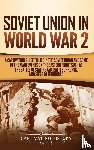 History, Captivating - Soviet Union in World War 2