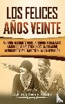 History, Captivating - Los Felices Anos Veinte