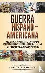 History, Captivating - Guerra Hispano-Americana
