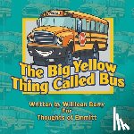 Berry, Williean - The Big Yellow Thing Called Bus