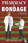 Ojo, Dr Patrick - Pharmacy in Bondage