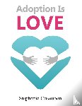 Casaubon, Stephanie - Adoption Is Love