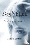Jenkins, Terry E - Don't Blink [You might miss something]