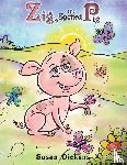 Dickens, Susan - Zig, the Spotted Pig