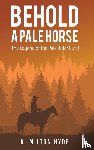 Hyde, B Milton - Behold a Pale Horse
